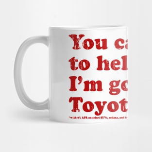 You Can Go To Hell Mug